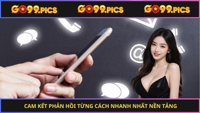 Thời gian phản hồi chất lượng dịch vụ liên hệ Go99