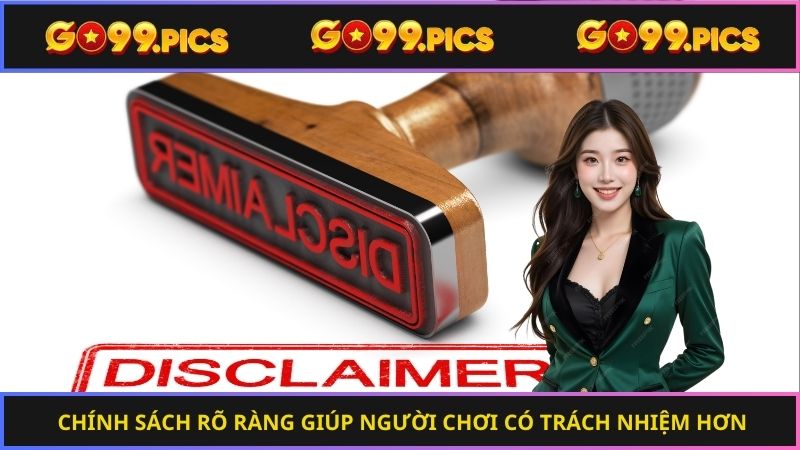Chính sách rõ ràng giúp người chơi có trách nhiệm hơn