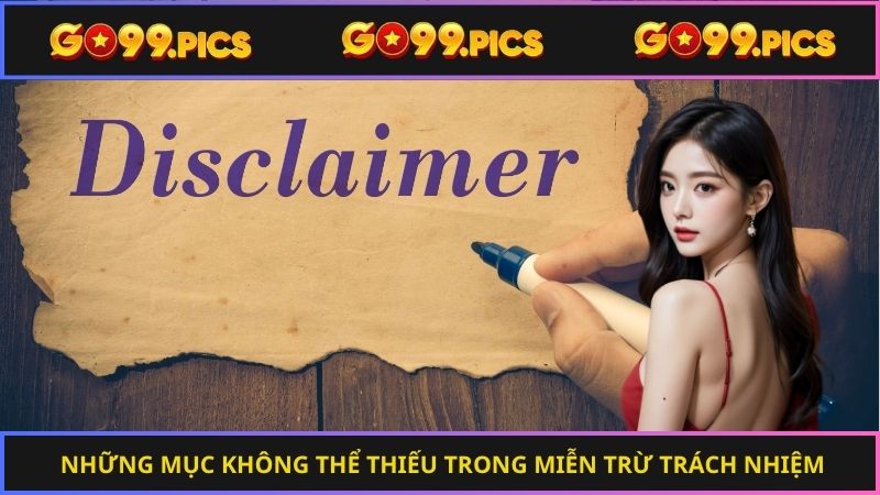 Những mục không thể thiếu trong Miễn trừ trách nhiệm
