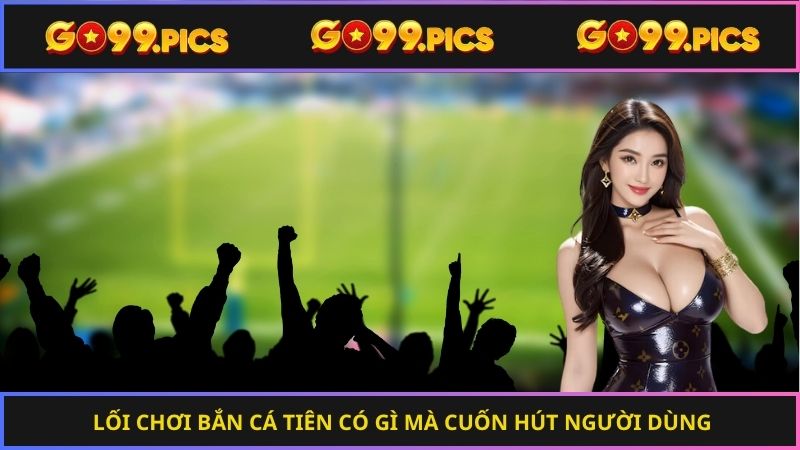 Hệ thống các môn thể thao Go99 siêu nét chất lượng cao