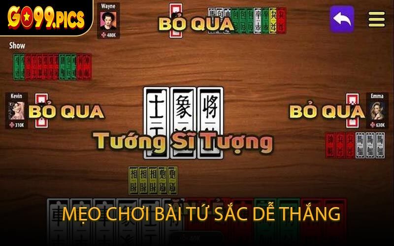 Mẹo chơi bài Tứ Sắc dễ thắng
