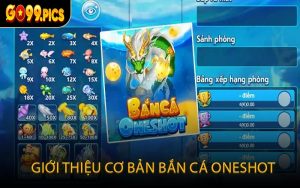 Giới Thiệu Cơ Bản Bắn Cá OneShot